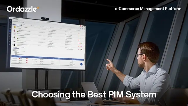 PIM Made Simple: How to Choose the Best Product Information Management System