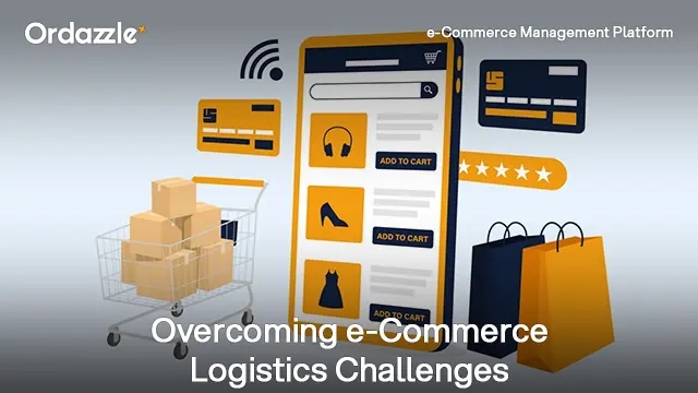 Mastering e-commerce Logistics Challenges: Here’s How to Overcome Them