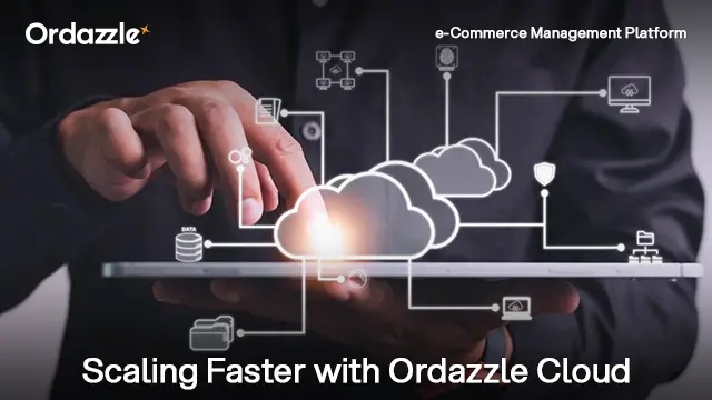 How You Can Maximize Scalability With Ordazzle’s Cloud Integration Capabilities