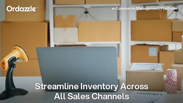 e-Commerce Inventory Management Software: How to Streamline Operations Across Channels