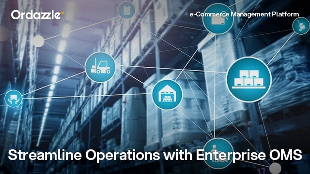 Maximising Efficiency: How Enterprise E-commerce Order Management Systems Streamline Operations for Large-scale Online Brands