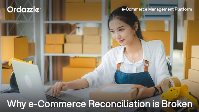 Why e-Commerce Reconciliation is Broken (and How Automation Fixes It with an e-Commerce Order Management System)