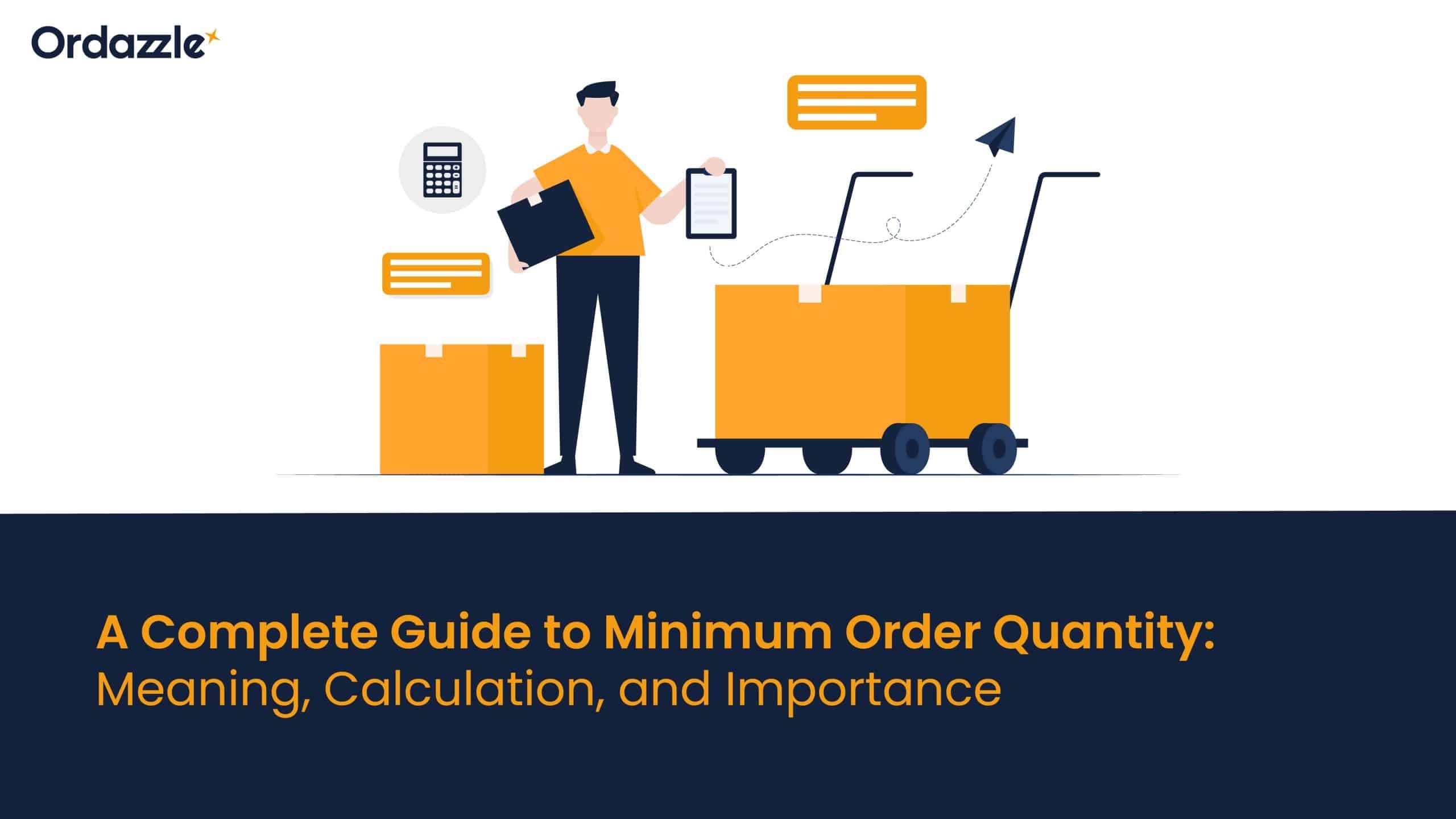 A complete guide to minimum order quantity: meaning, calculation, and importance
