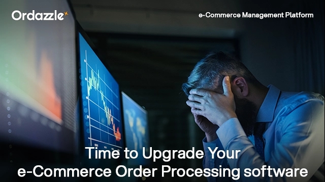 Is Your e-Commerce Order Management a Mess? 6 Signs You Need a New e-commerce order processing software  Optimization