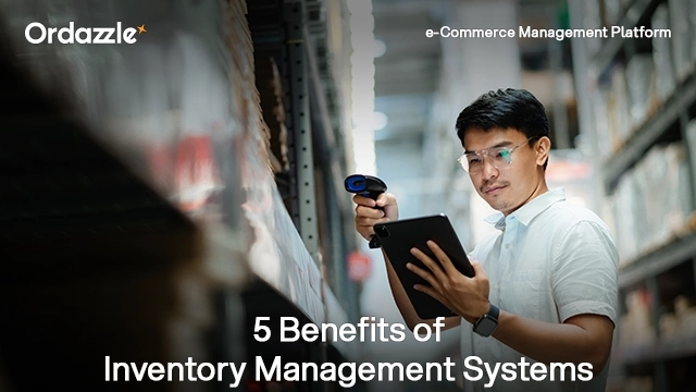 5 Decisive Benefits of Inventory Management Systems