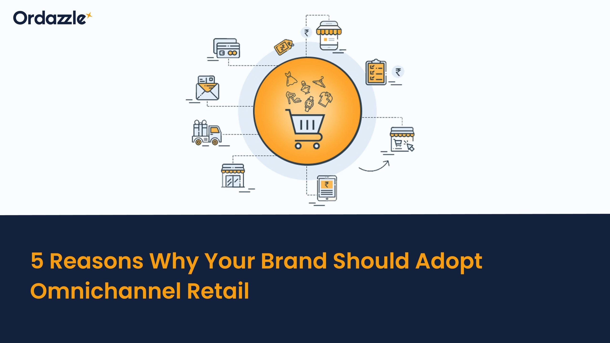 5 Reasons Why Your Brand Should Adopt Omnichannel Retail