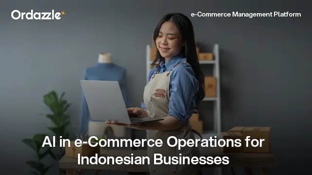 What Should AI Actually Do in e-Commerce Operations? Lessons for Growing Businesses in Indonesia