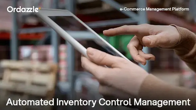 Inventory Control System: Top Features for e-Commerce Businesses