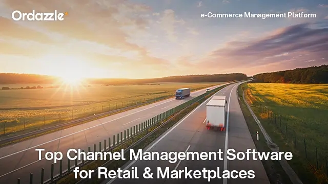 Best Channel Management Software for Retailers and Online Marketplace