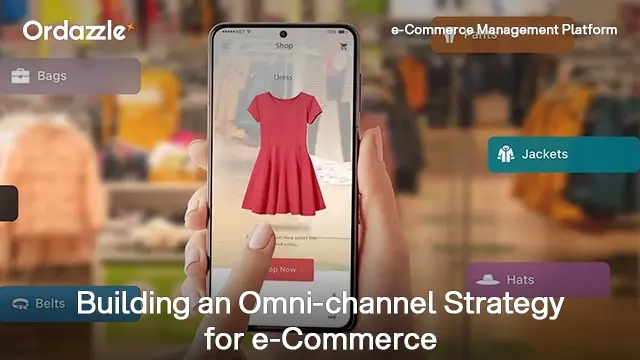 How to Create an Omnichannel Strategy for Your E-Commerce Business