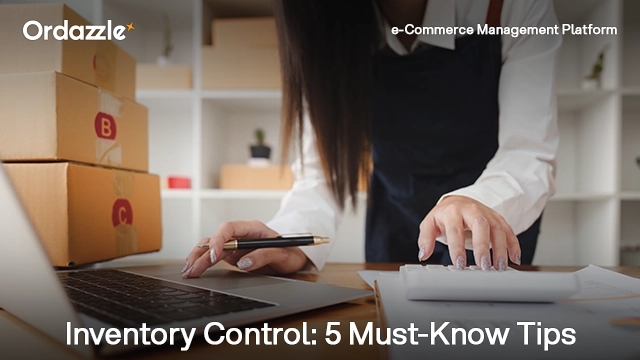 Inventory Control Management: 5 Essential Tips to Get It Right in e-Commerce