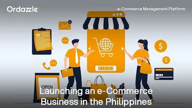 Comprehensive Guide to Launching an e-Commerce Business in the Philippines