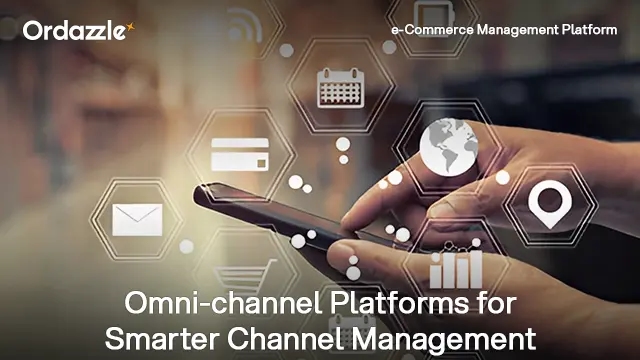 Leveraging an Omnichannel Platform for Effective Channel Management and Enhanced Brand Visibility