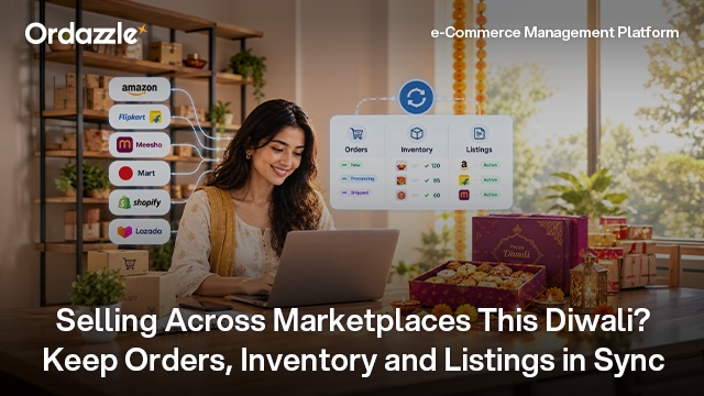 Selling Across Marketplaces This Diwali? Keep Orders, Inventory and Listings in Sync