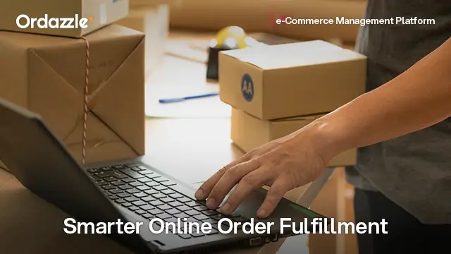 Master Online Order Fulfillment: Tools & Tips to Streamline Your e-Commerce Process