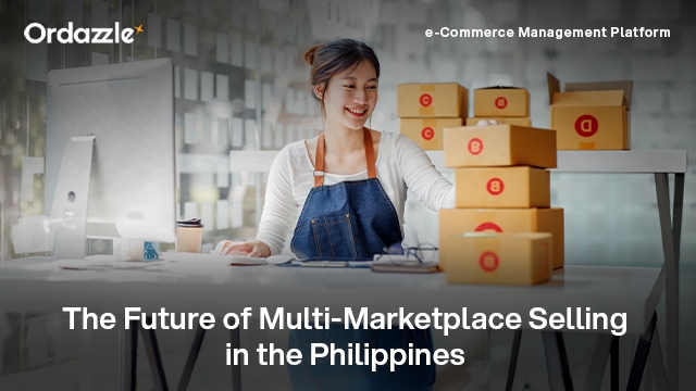 The Future of Multi-Marketplace Selling in the Philippines: A Guide for Growing Retailers