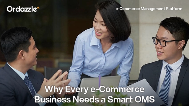 Why e-commerce businesses need a smart OMS?