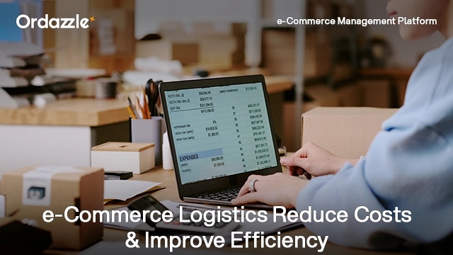 e-Commerce Logistics Management: Strategies to Reduce Shipping Costs and Improve Efficiency
