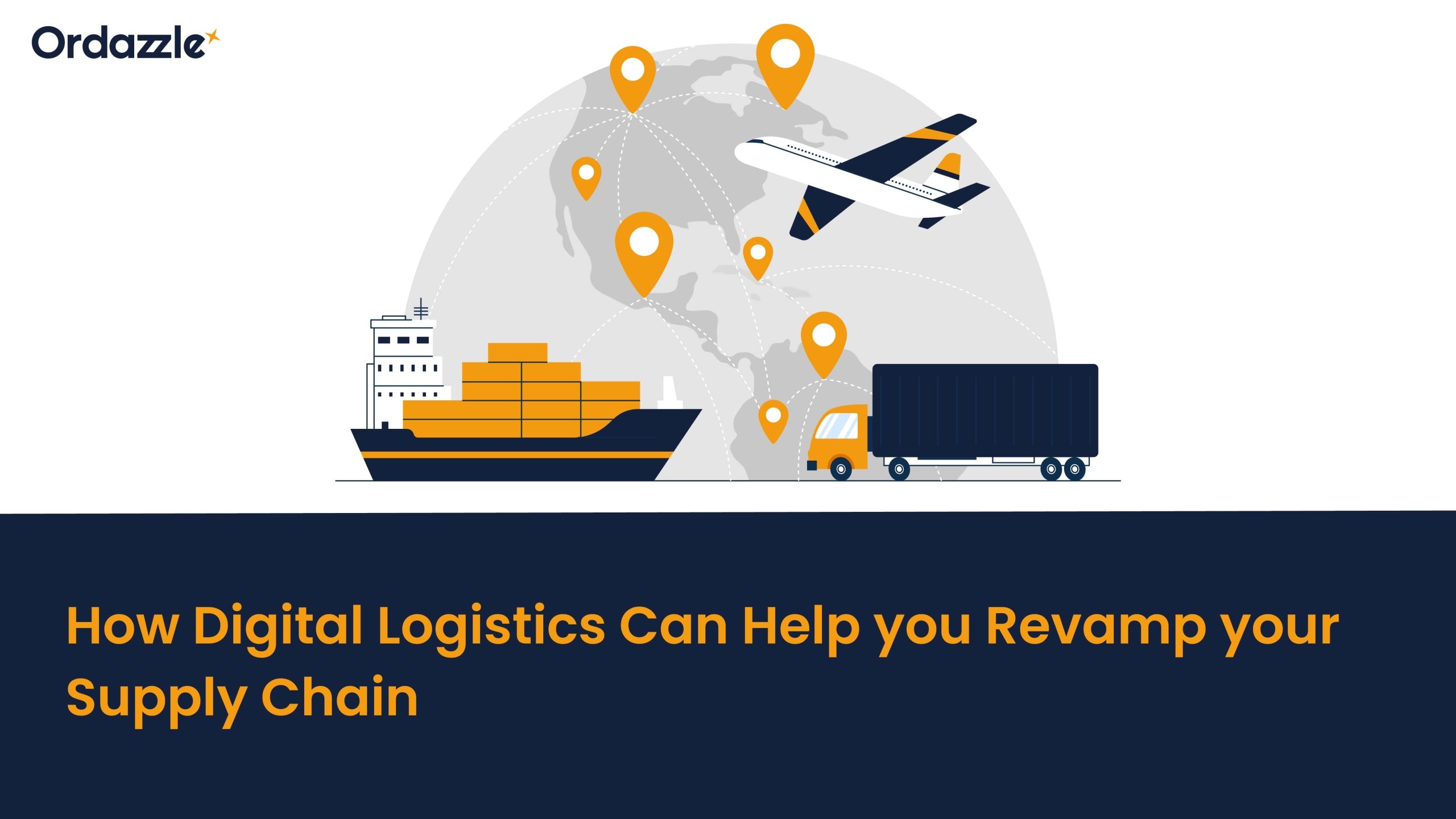 How Digital Logistics Can Help you Revamp your Supply Chain