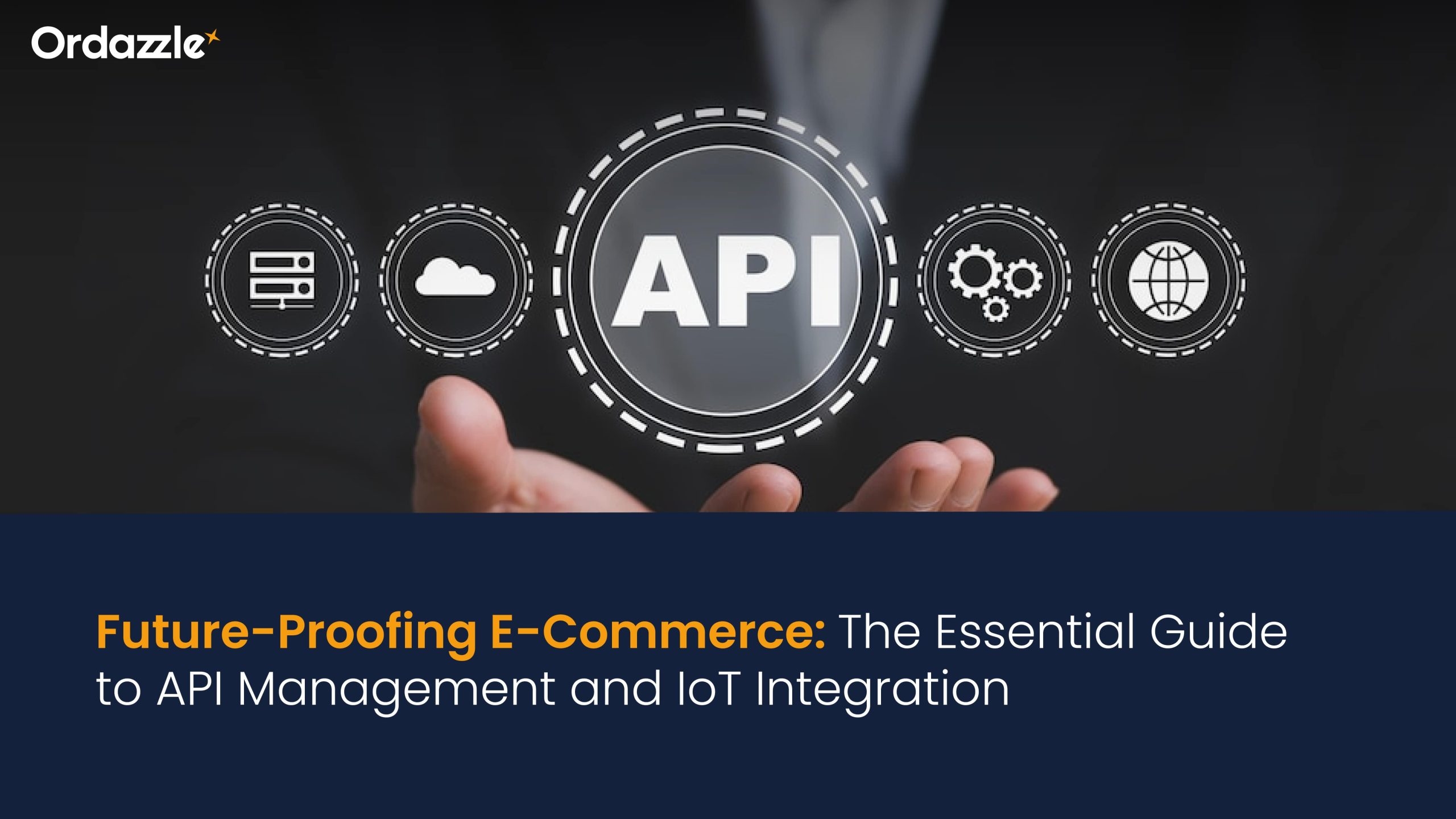 The Role of API Management in an IoT-Driven E-Commerce Strategy: What Businesses Need to Know
