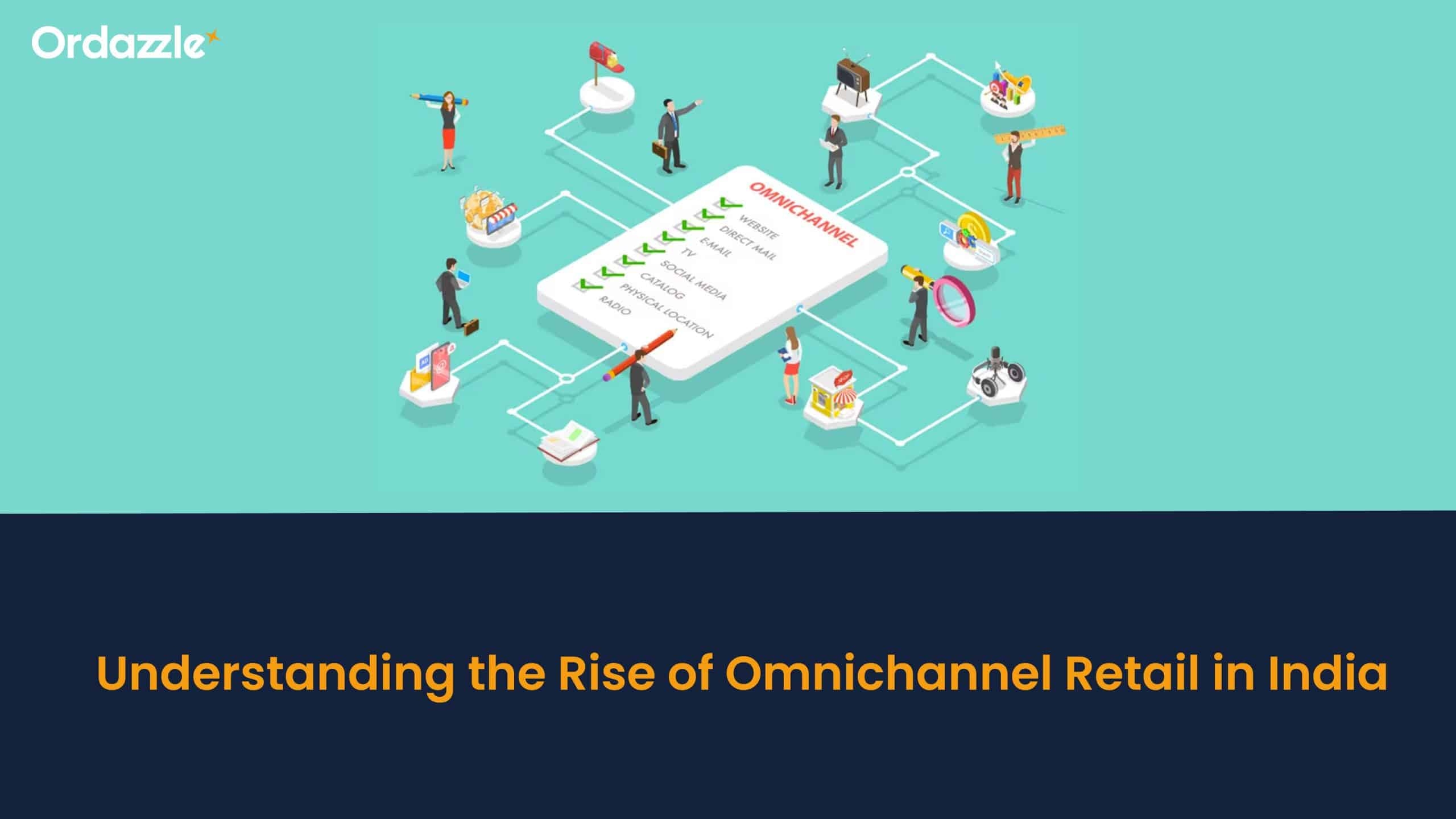 Understanding the Rise of Omnichannel Retail in India