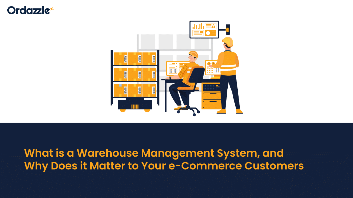 What is a Warehouse Management System, and Why Does it Matter to Your e-Commerce Customers