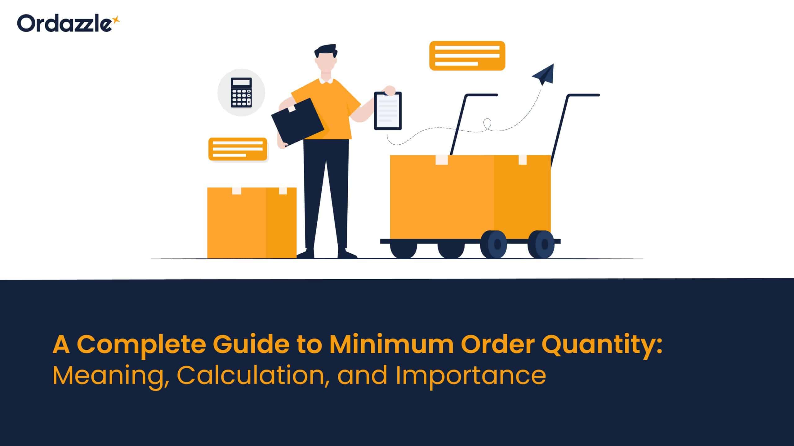 A Complete Guide to Minimum Order Quantity